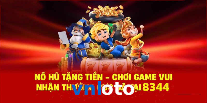 Tận hưởng sân chơi nổ hũ vnloto cùng phần quà cực hấp dẫn